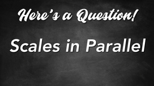 Scales in Parallel